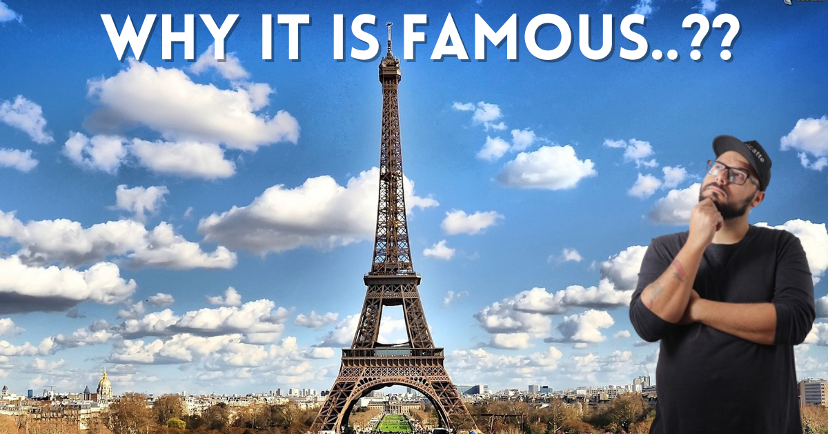 Why Eiffel Tower is Famous