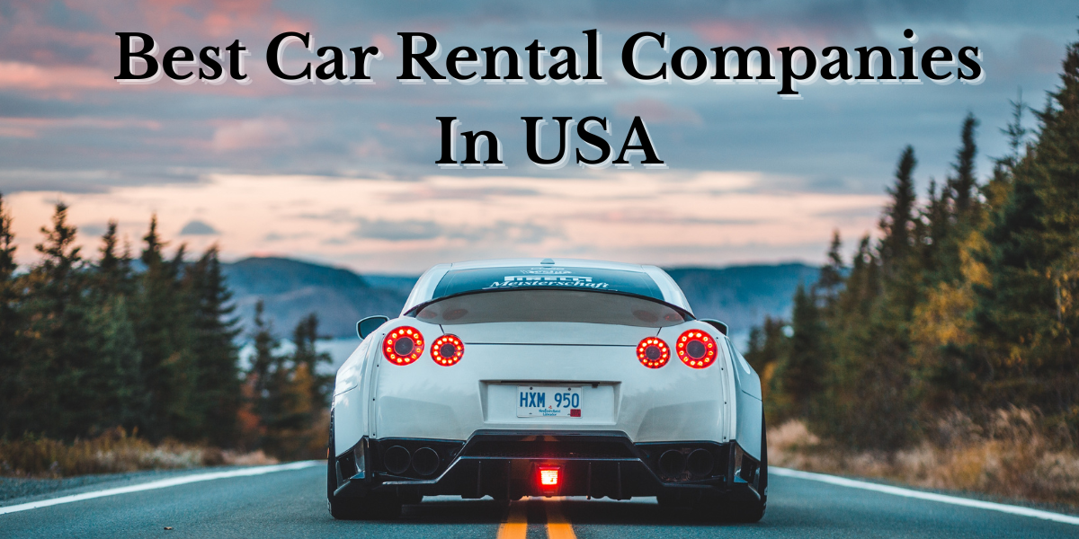 The Best Car Rental Companies: Navigating the Road