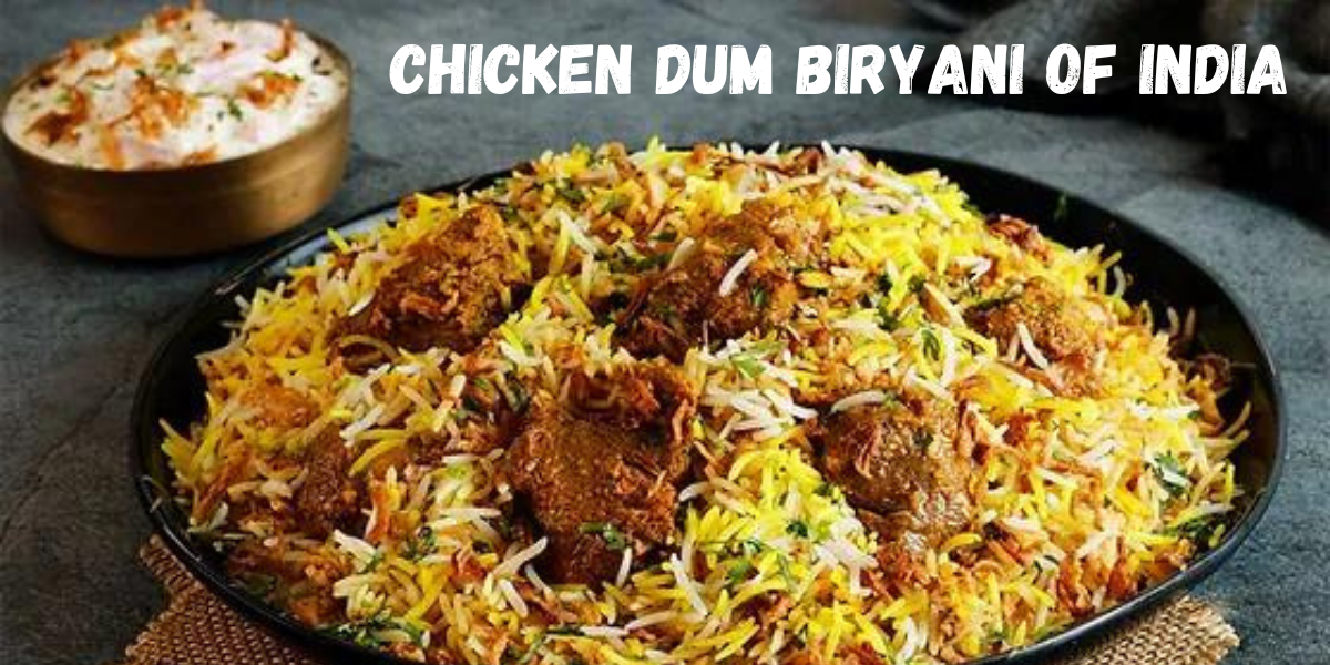 Chicken Dum Biryani Of India