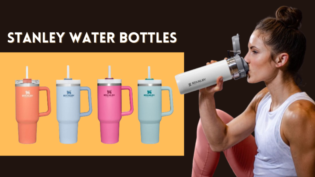 Stanley Water Bottles