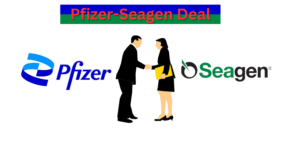 Pfizer-Seagen Deal: Pfizer's Strategic Move